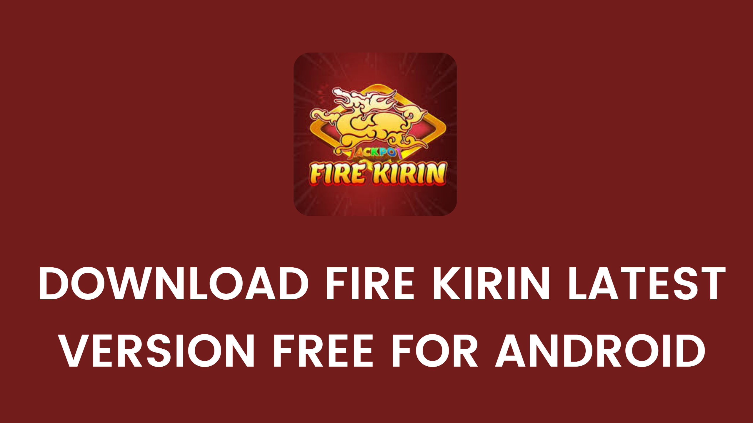 Fire Kirin Download
